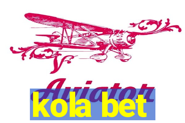 kola bet